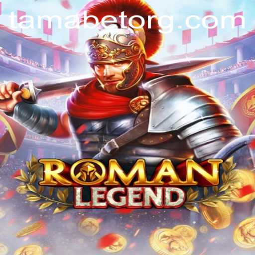 Exploring the Fascinating World of RomanLegend through Tamabet Org