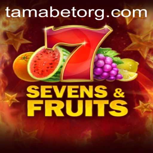 Discover the Exciting World of SevensFruits and Its Connection to Tamabet Org